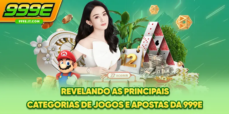 Revelando as principais categorias de jogos e apostas da 999E