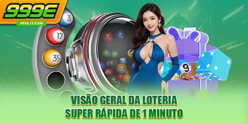 Visão geral da loteria super rápida de 1 minuto